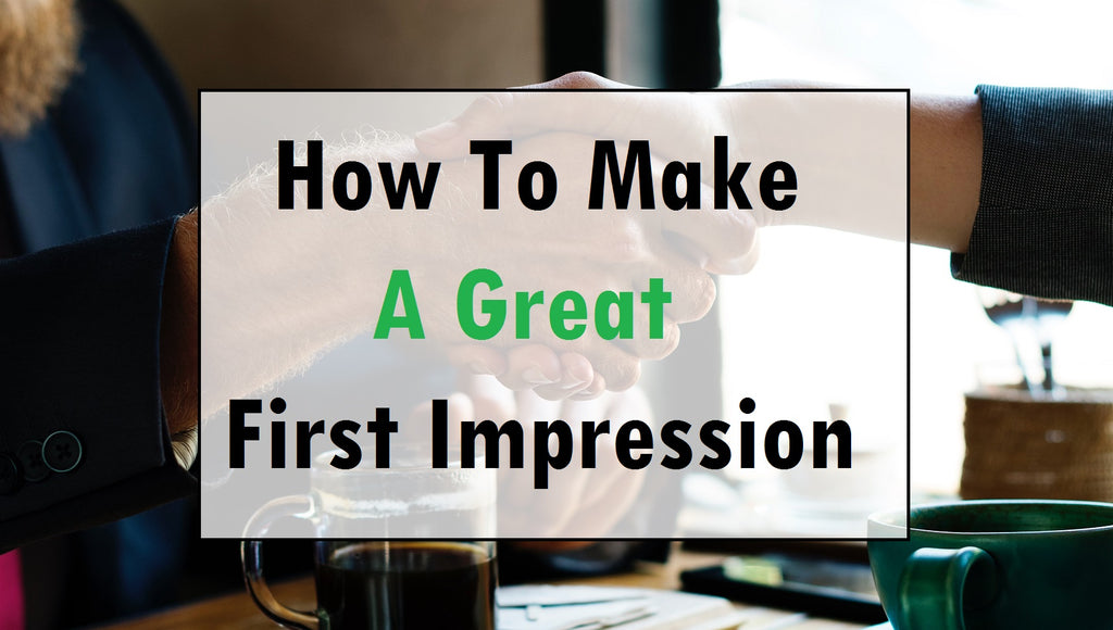 第一印象 – 素晴らしい第一印象を作る方法